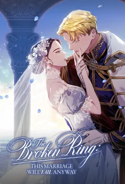 New Release: Chapter 85 of The Broken Ring: This Marriage Will Fail Anyway – Read Now for Free!