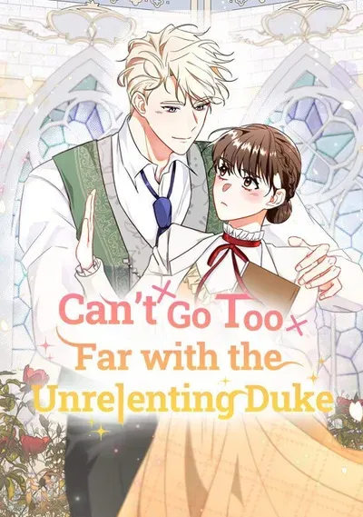 New Release: Chapter 106 of Can’t Go Too Far With the Unrelenting Duke – Read Now for Free!