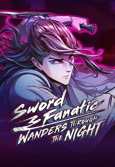 New Release: Chapter 118 of Sword Fanatic Wanders Through The Night – Read Now for Free!