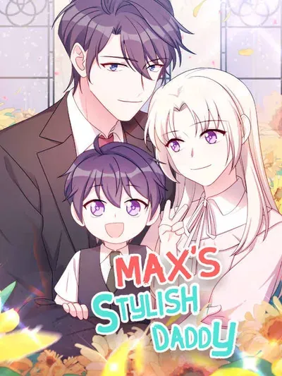 New Release: Chapter 169 of Max’s Stylish Daddy – Read Now for Free!